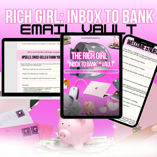 The Rich Girl Inbox to Bank™ Vault