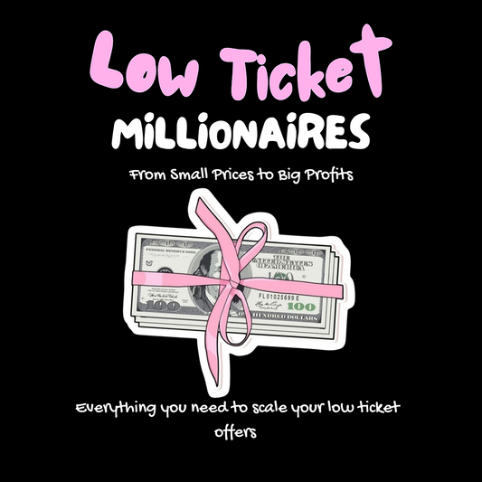 Low Ticket Millionaires